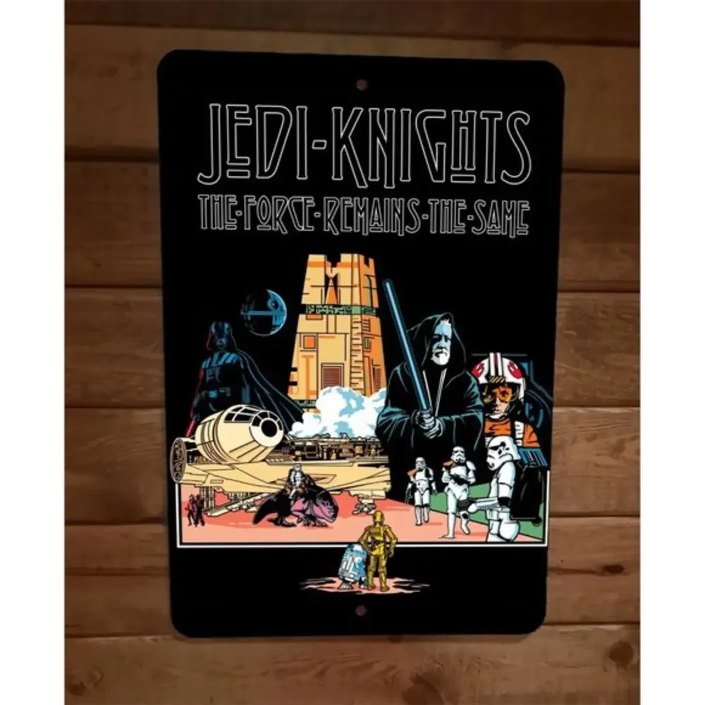 Jedi Knights the Force Remains‎ the Same Star Wars 8x12 Metal Wall Sign